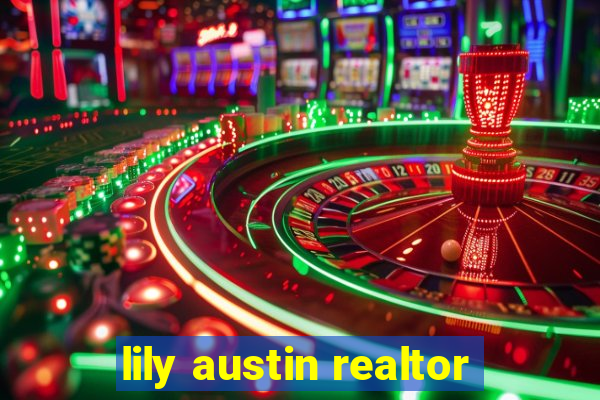 lily austin realtor